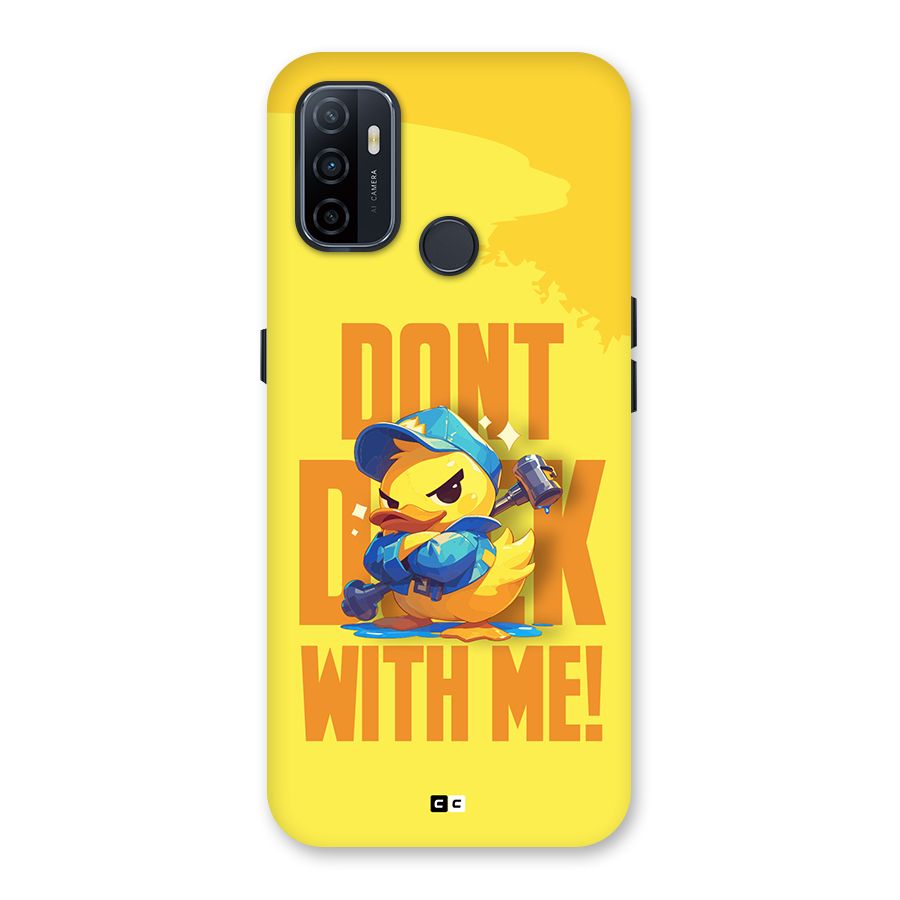 Dont Duck With Me Back Case for Oppo A32