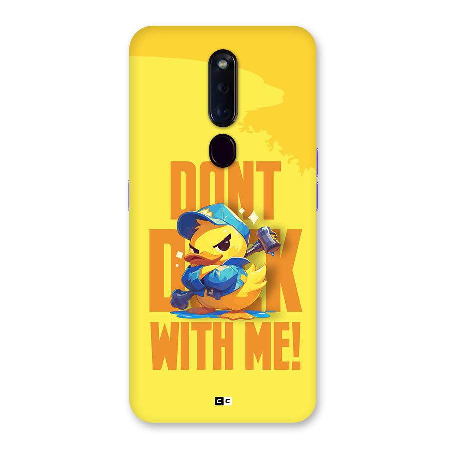 Dont Duck With Me Back Case for Oppo F11 Pro