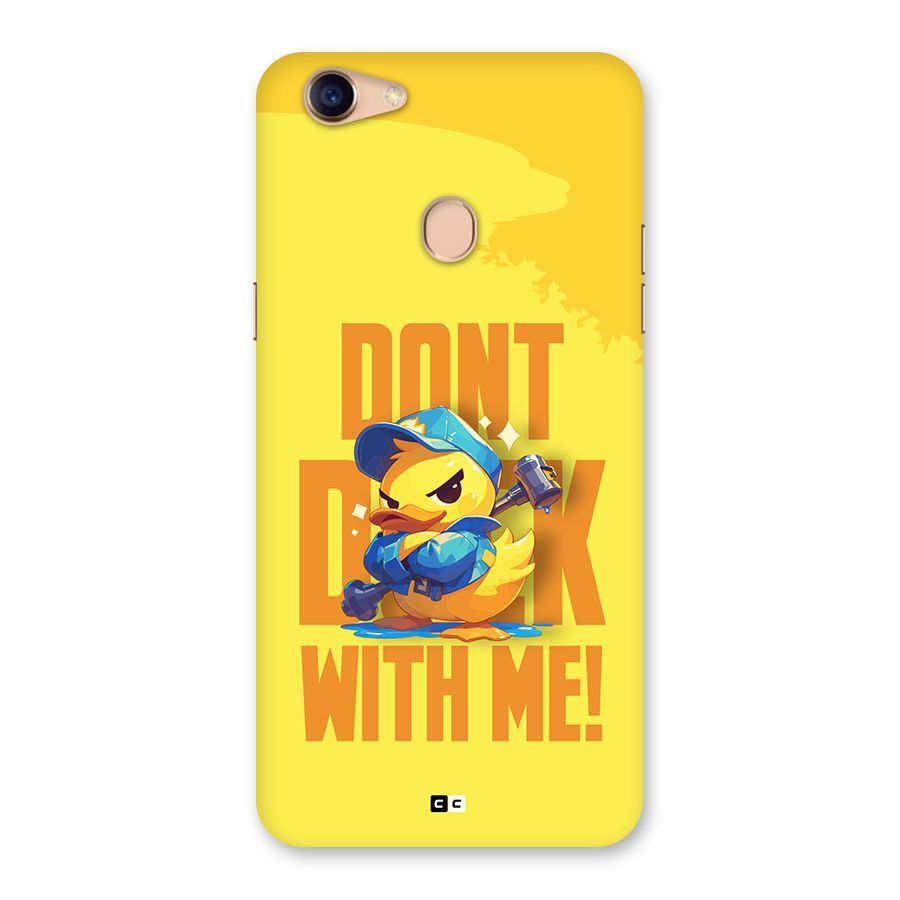 Dont Duck With Me Back Case for Oppo F5 Youth