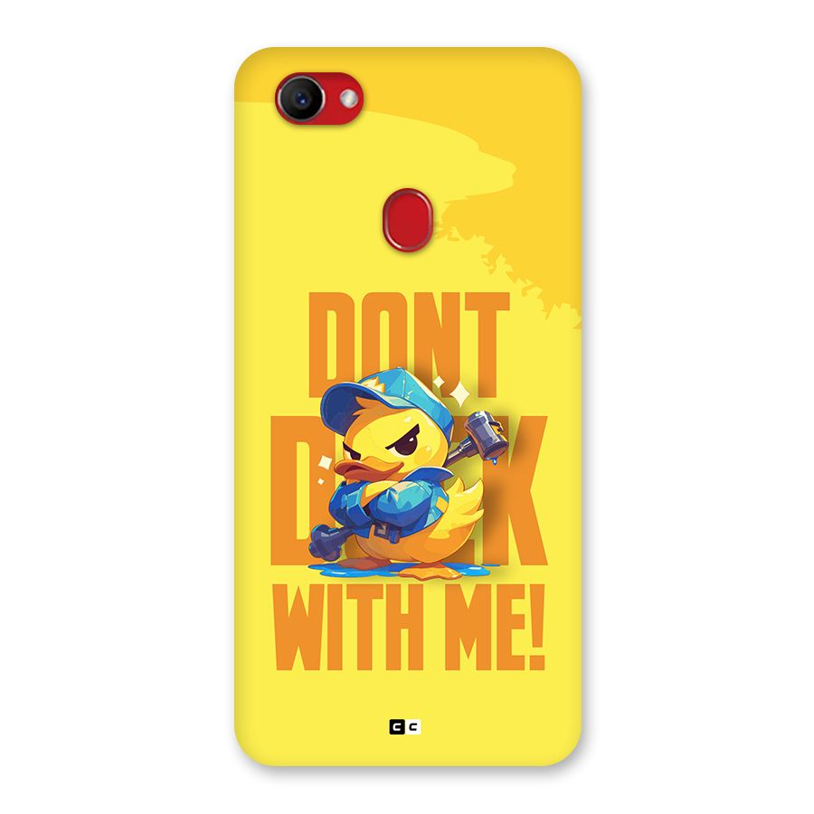 Dont Duck With Me Back Case for Oppo F7