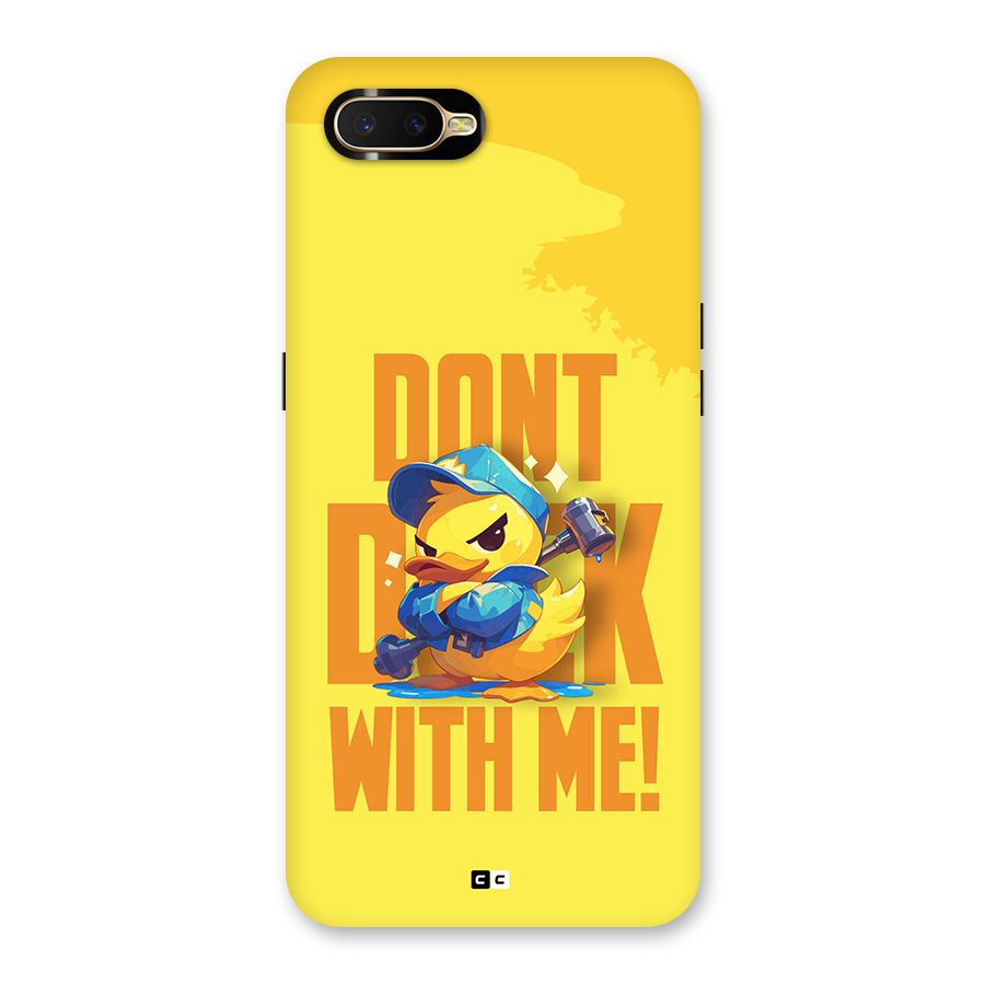 Dont Duck With Me Back Case for Oppo K1