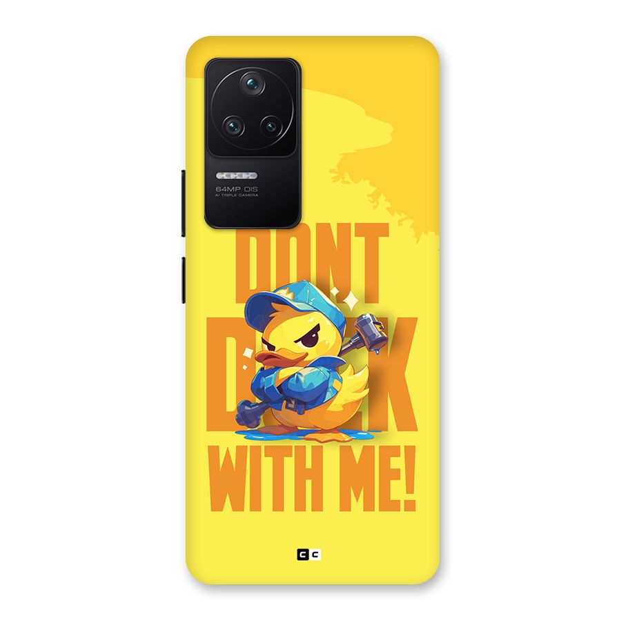 Dont Duck With Me Back Case for Poco F4 5G