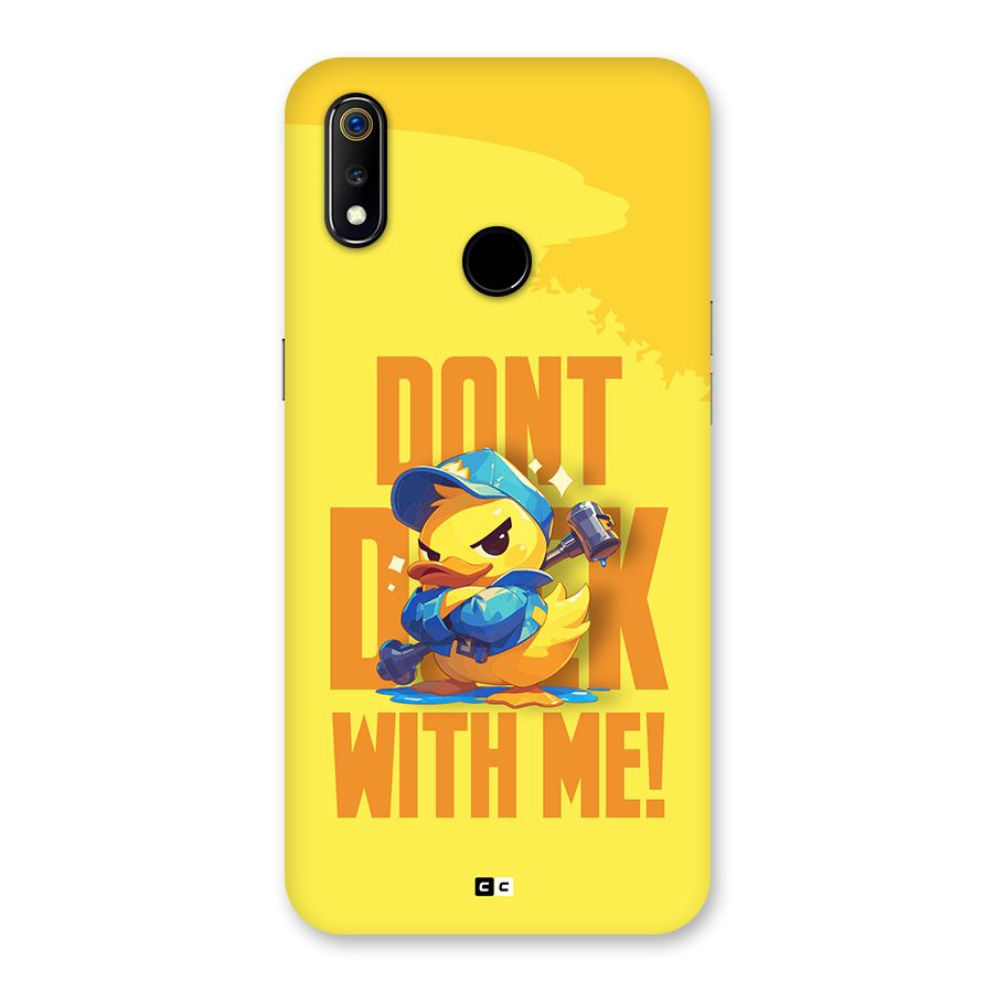 Dont Duck With Me Back Case for Realme 3