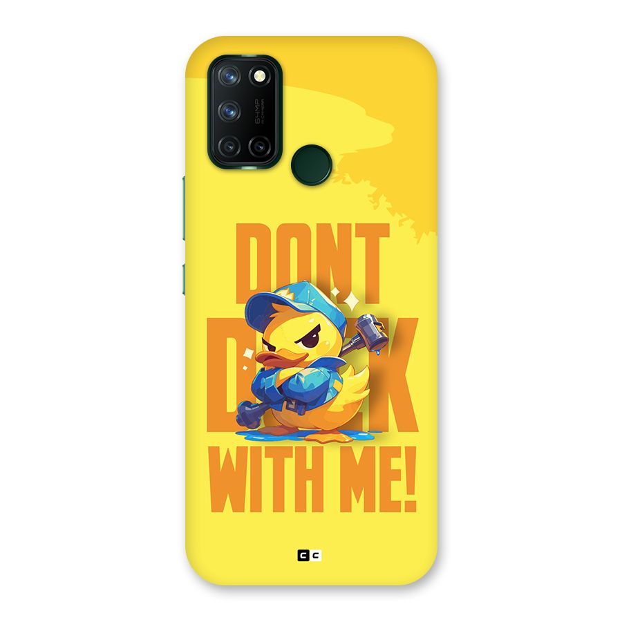 Dont Duck With Me Back Case for Realme C17