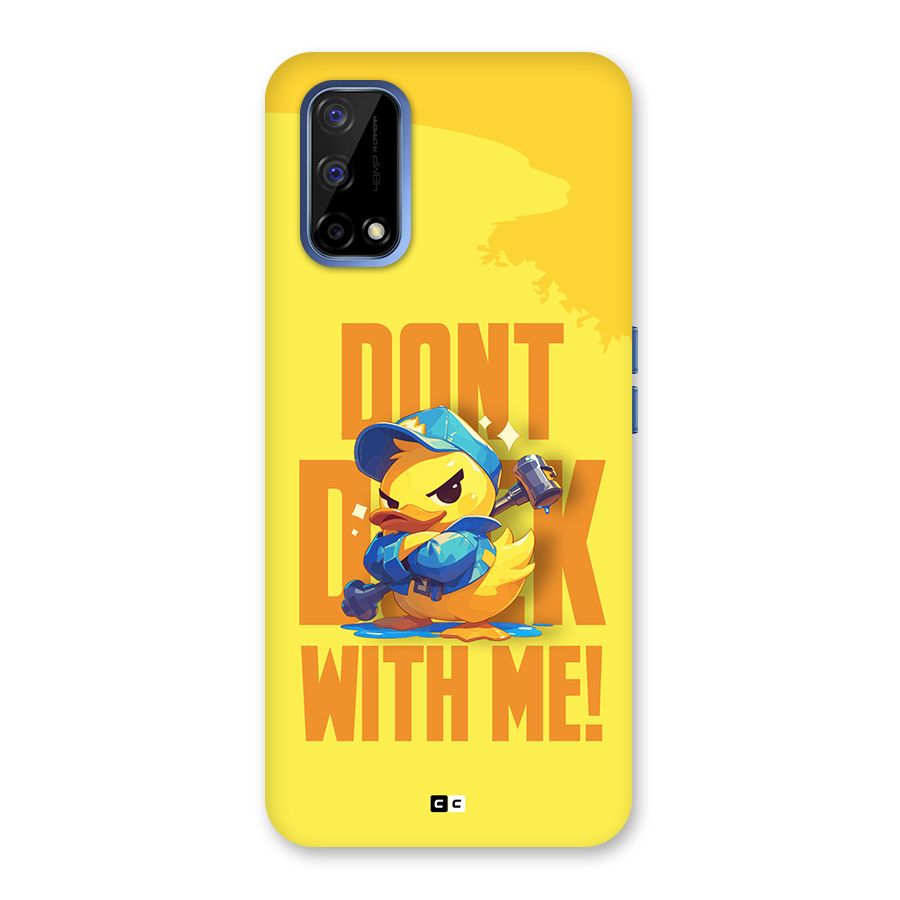 Dont Duck With Me Back Case for Realme Narzo 30 Pro