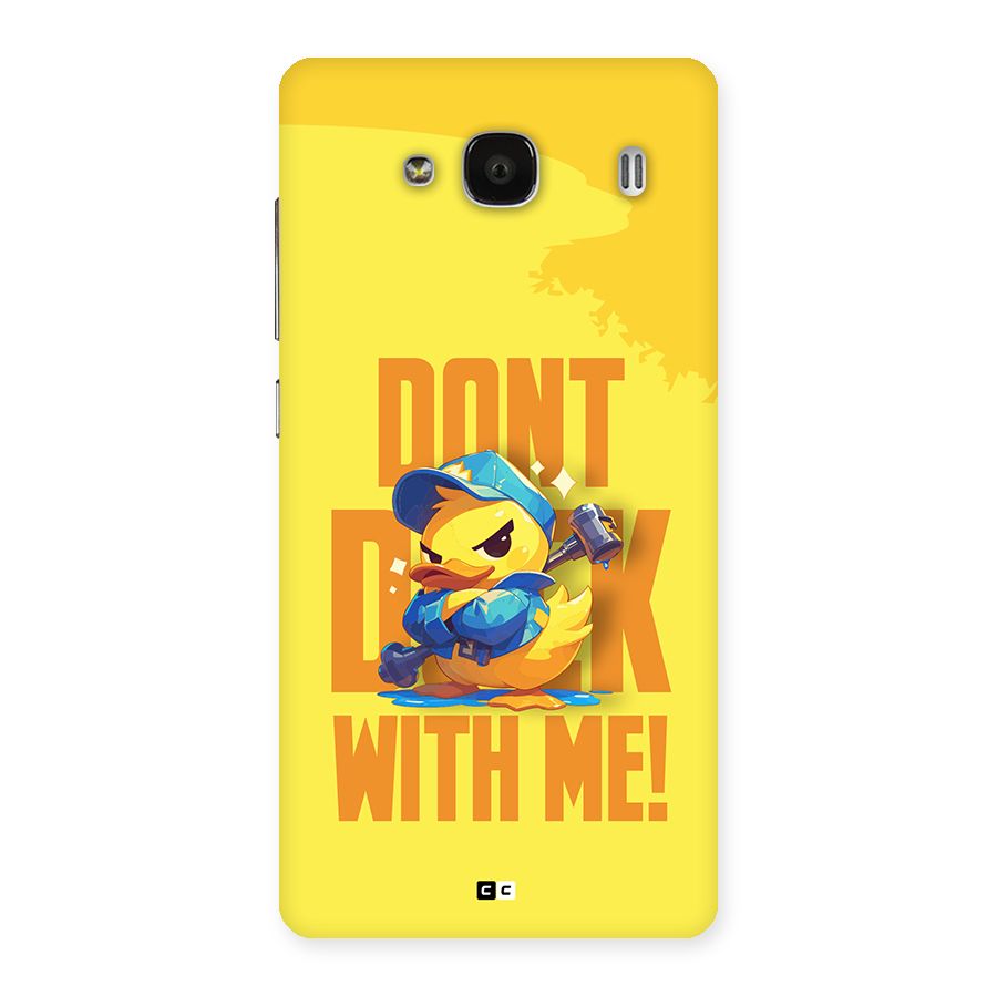Dont Duck With Me Back Case for Redmi 2 Prime