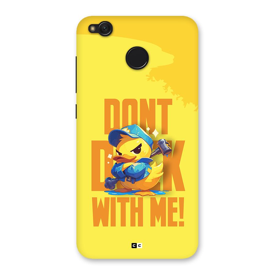 Dont Duck With Me Back Case for Redmi 4