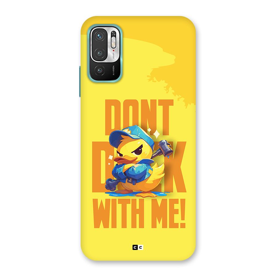 Dont Duck With Me Back Case for Redmi Note 10T 5G