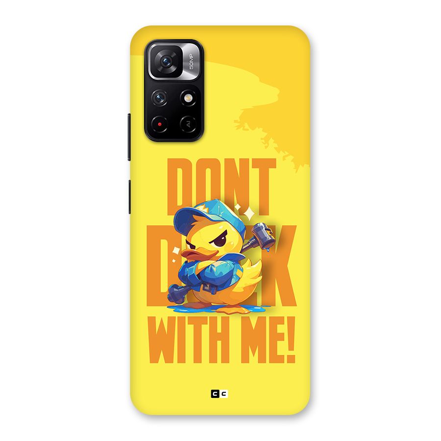 Dont Duck With Me Back Case for Redmi Note 11T 5G