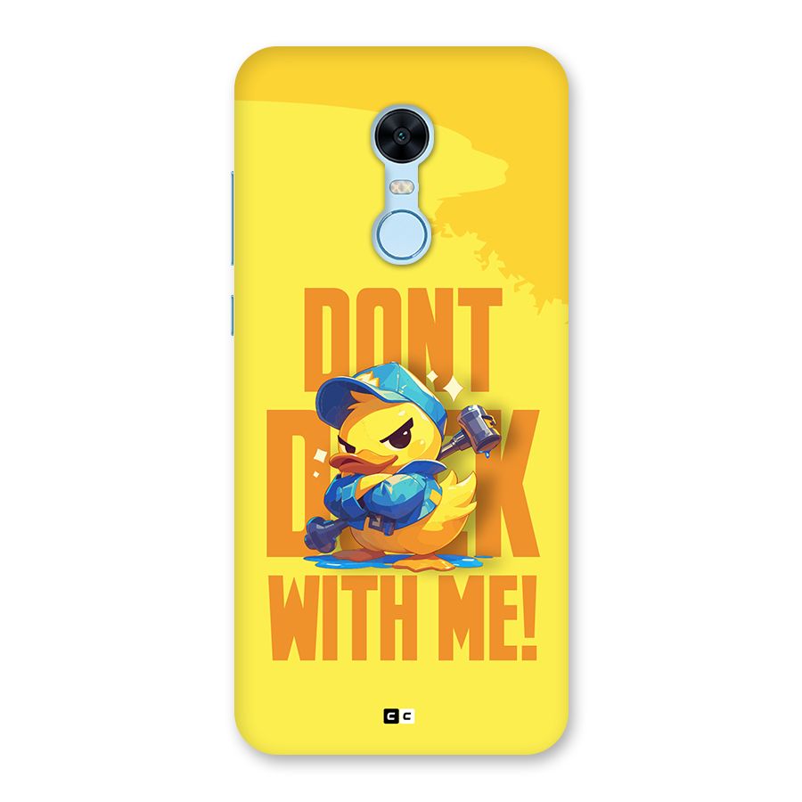 Dont Duck With Me Back Case for Redmi Note 5