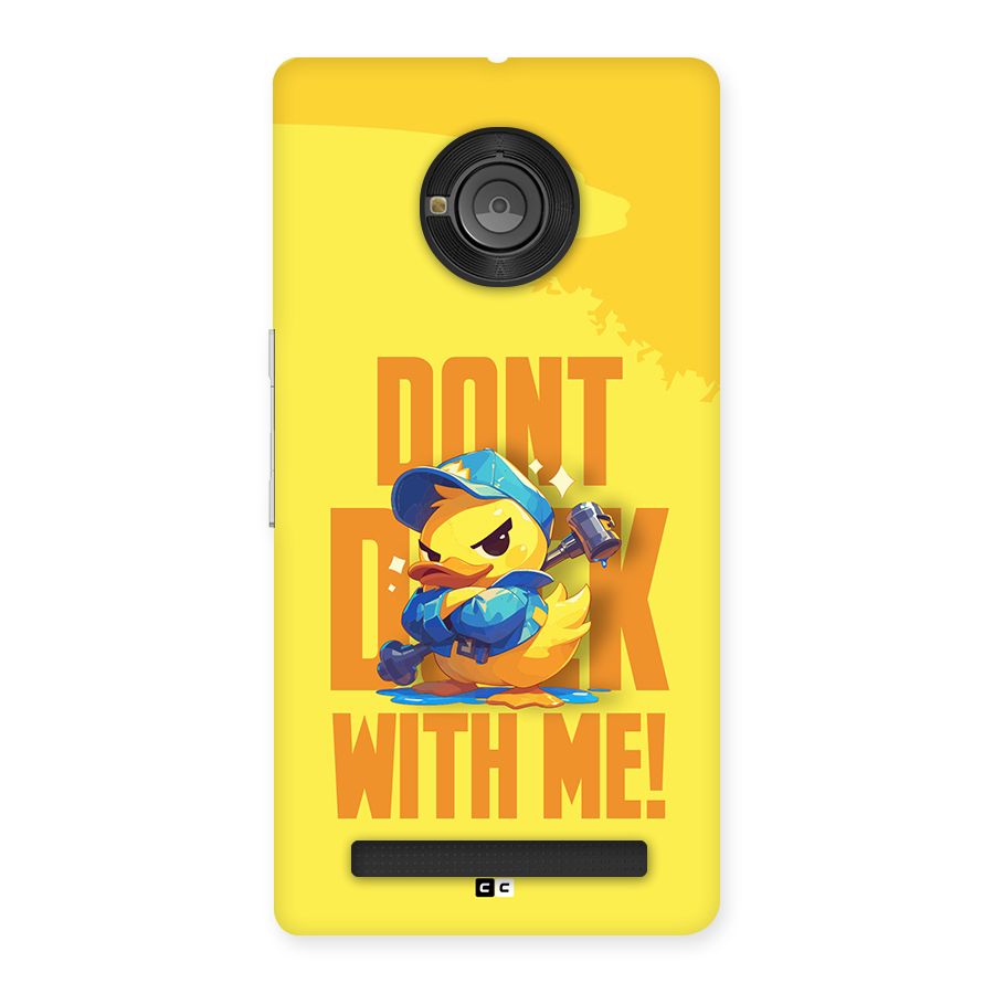 Dont Duck With Me Back Case for Yuphoria