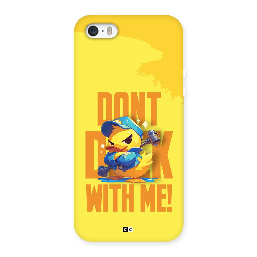 Dont Duck With Me Back Case for iPhone 5 5s