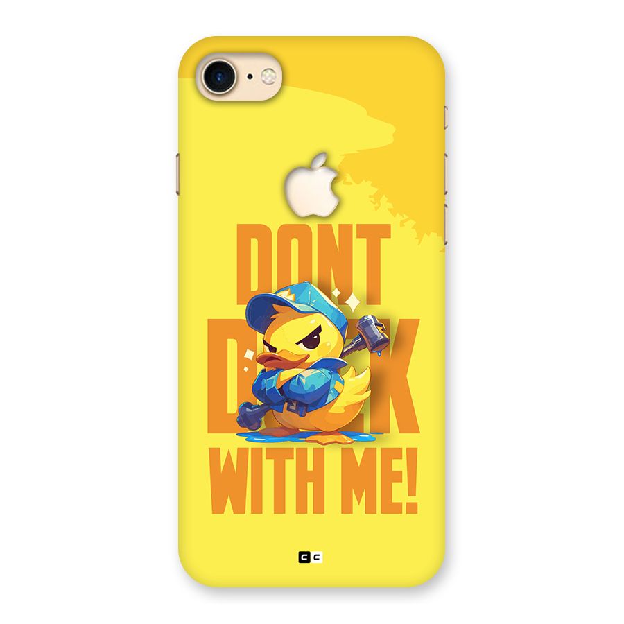 Dont Duck With Me Back Case for iPhone 7 Apple Cut