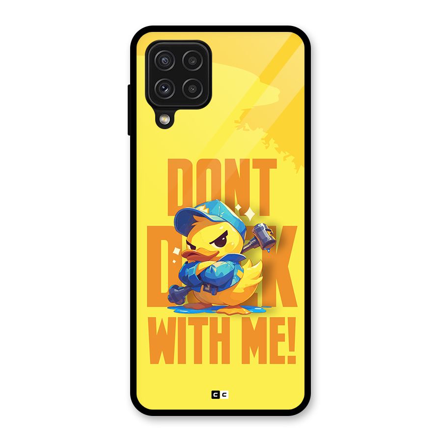 Dont Duck With Me Glass Back Case for Galaxy A22 4G