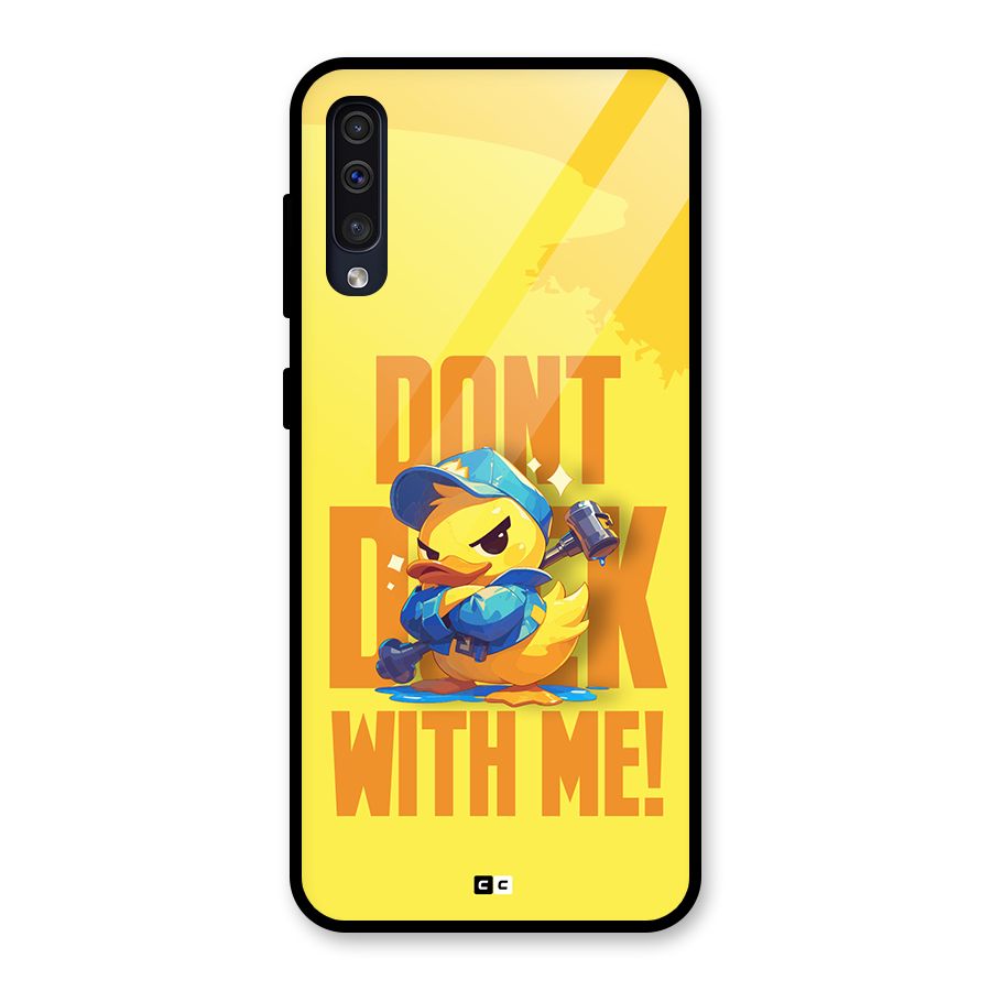 Dont Duck With Me Glass Back Case for Galaxy A50s