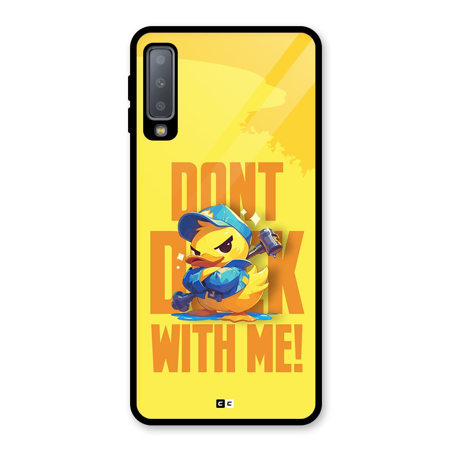 Dont Duck With Me Glass Back Case for Galaxy A7 (2018)