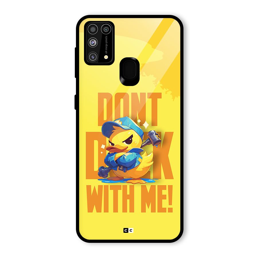 Dont Duck With Me Glass Back Case for Galaxy F41