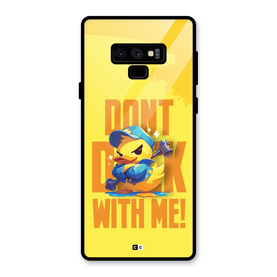 Dont Duck With Me Glass Back Case for Galaxy Note 9
