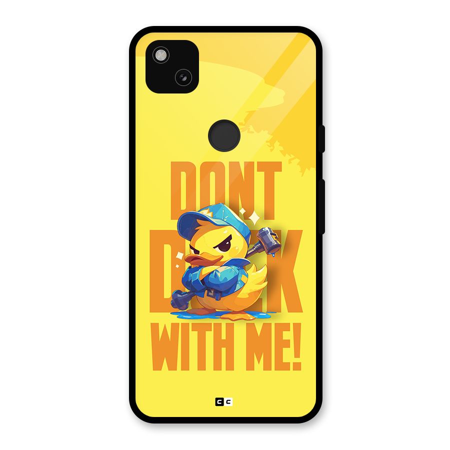 Dont Duck With Me Glass Back Case for Google Pixel 4a