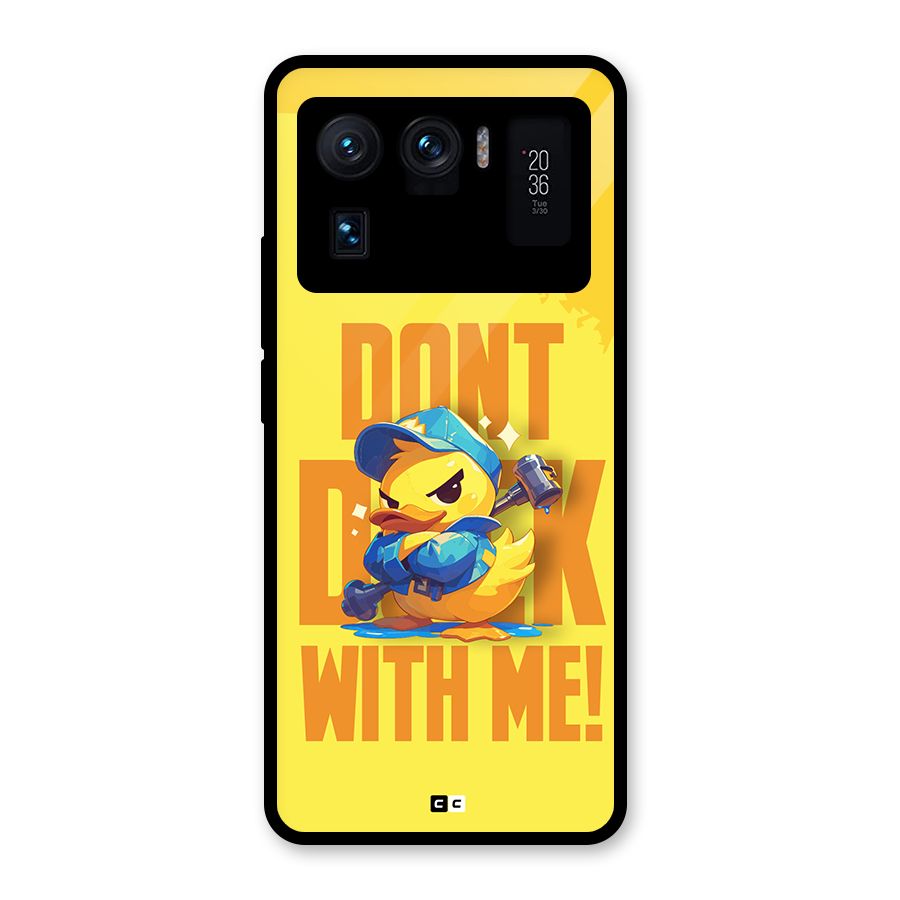 Dont Duck With Me Glass Back Case for Mi 11 Ultra