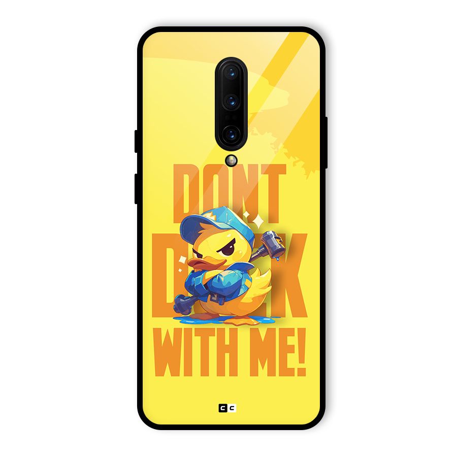 Dont Duck With Me Glass Back Case for OnePlus 7 Pro