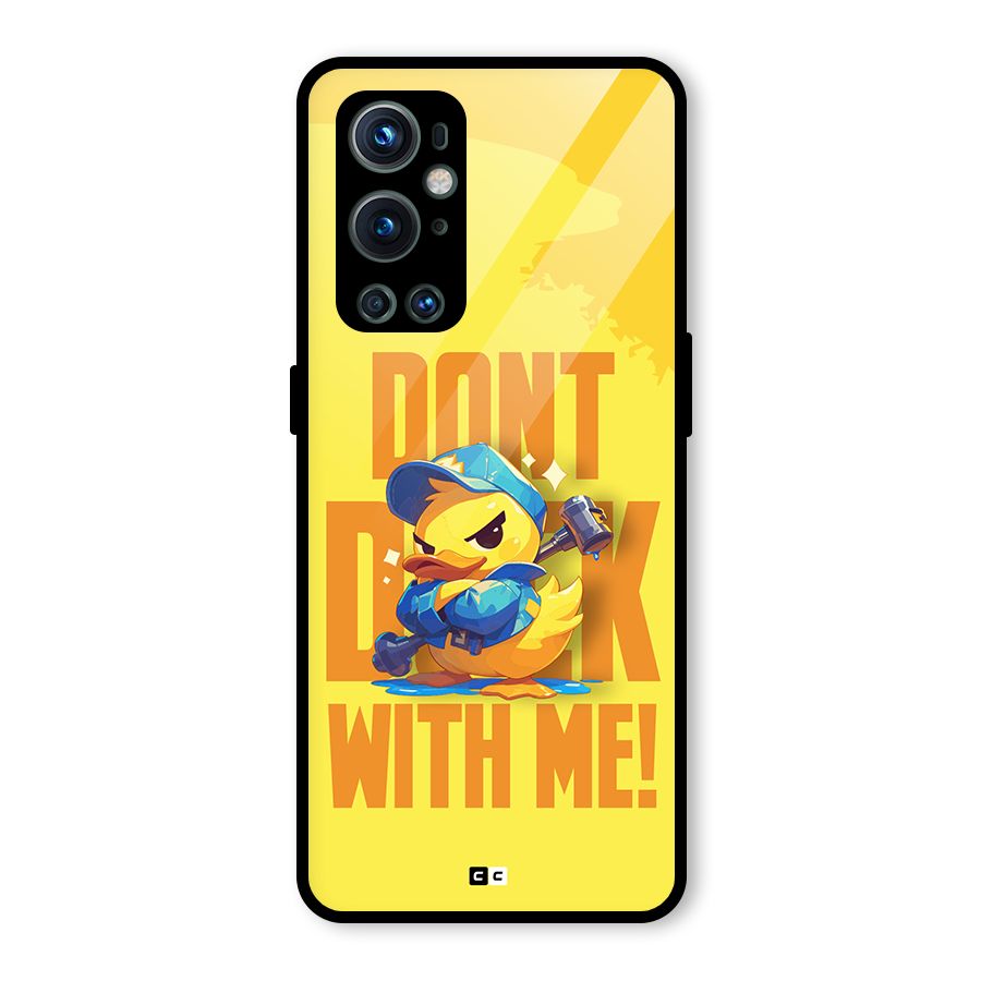 Dont Duck With Me Glass Back Case for OnePlus 9 Pro