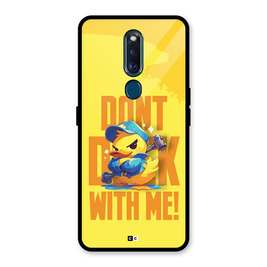 Dont Duck With Me Glass Back Case for Oppo F11 Pro