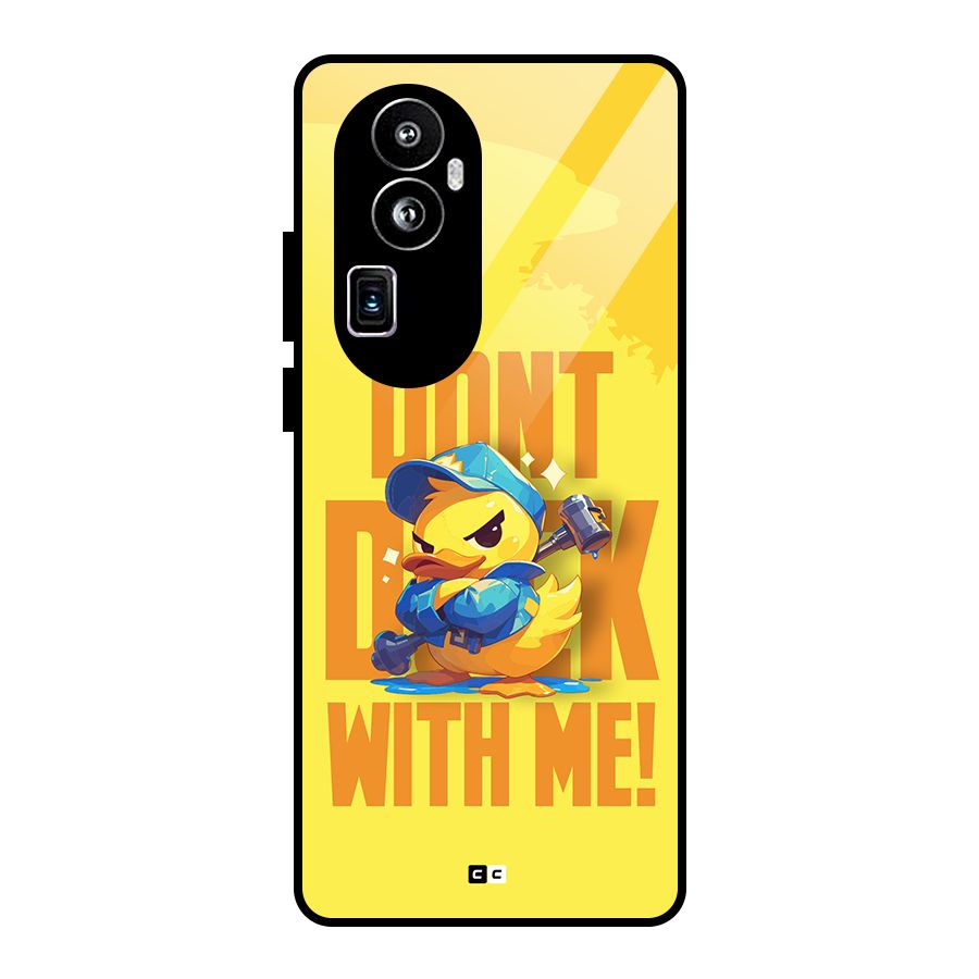 Dont Duck With Me Glass Back Case for Oppo Reno10 Pro Plus