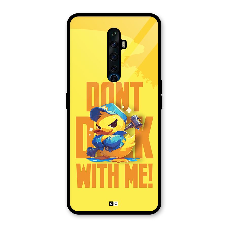 Dont Duck With Me Glass Back Case for Oppo Reno2 Z