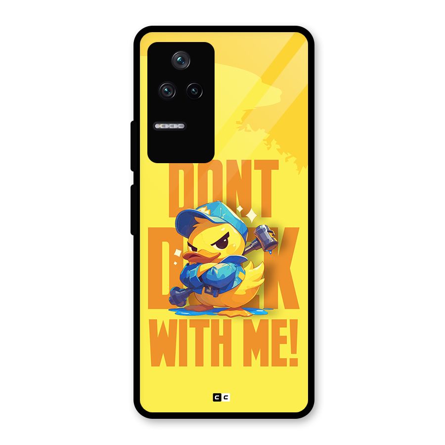 Dont Duck With Me Glass Back Case for Poco F4 5G