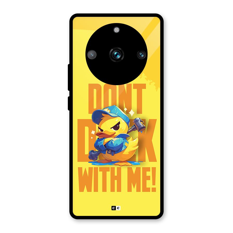 Dont Duck With Me Glass Back Case for Realme 11 Pro Plus