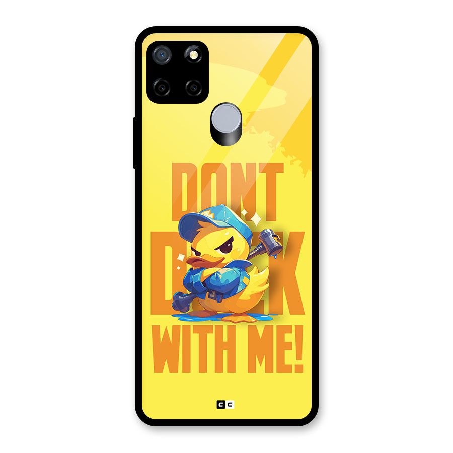 Dont Duck With Me Glass Back Case for Realme Narzo 20