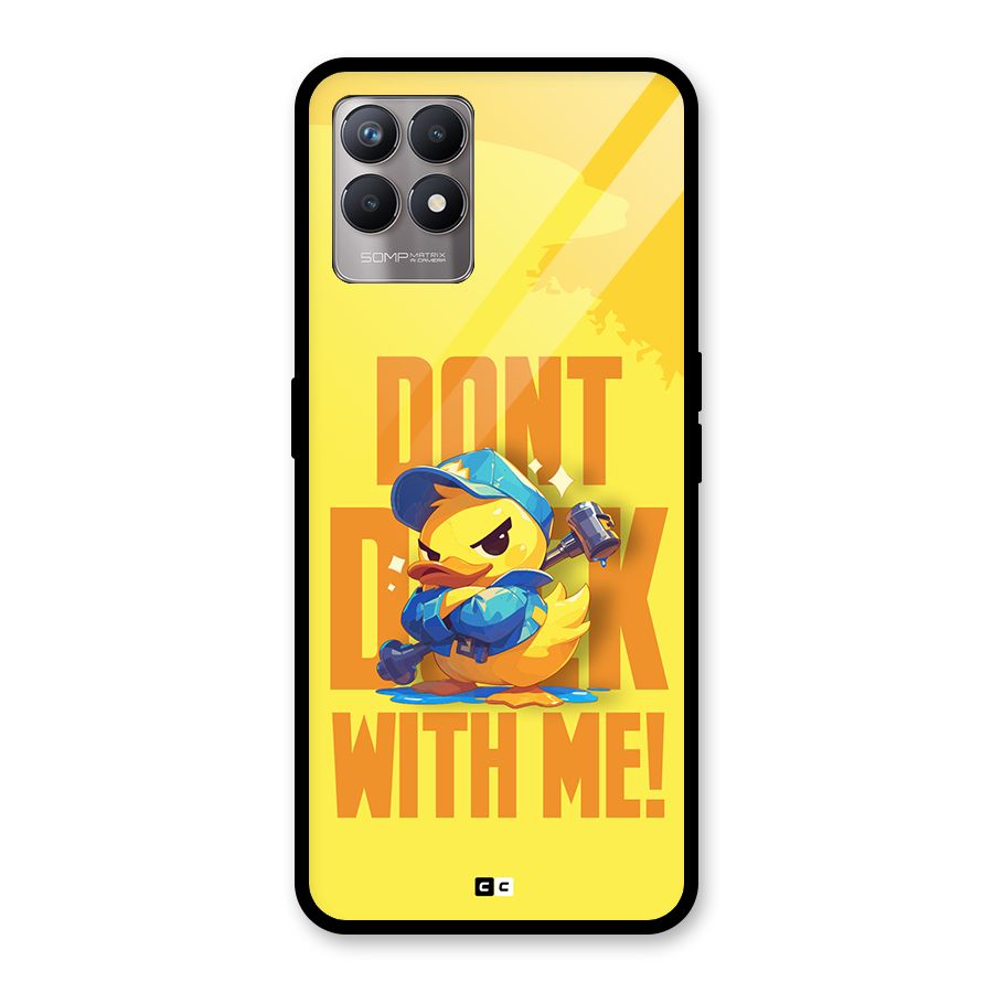 Dont Duck With Me Glass Back Case for Realme Narzo 50