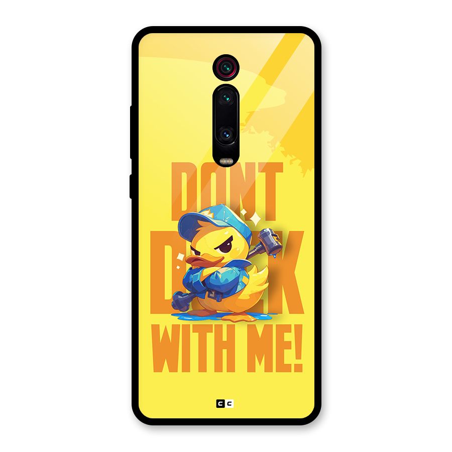 Dont Duck With Me Glass Back Case for Redmi K20 Pro
