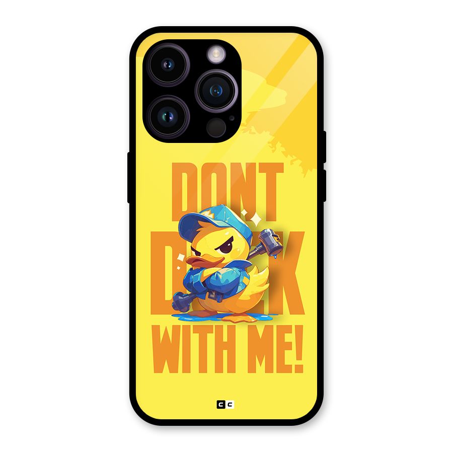 Dont Duck With Me Glass Back Case for iPhone 14 Pro