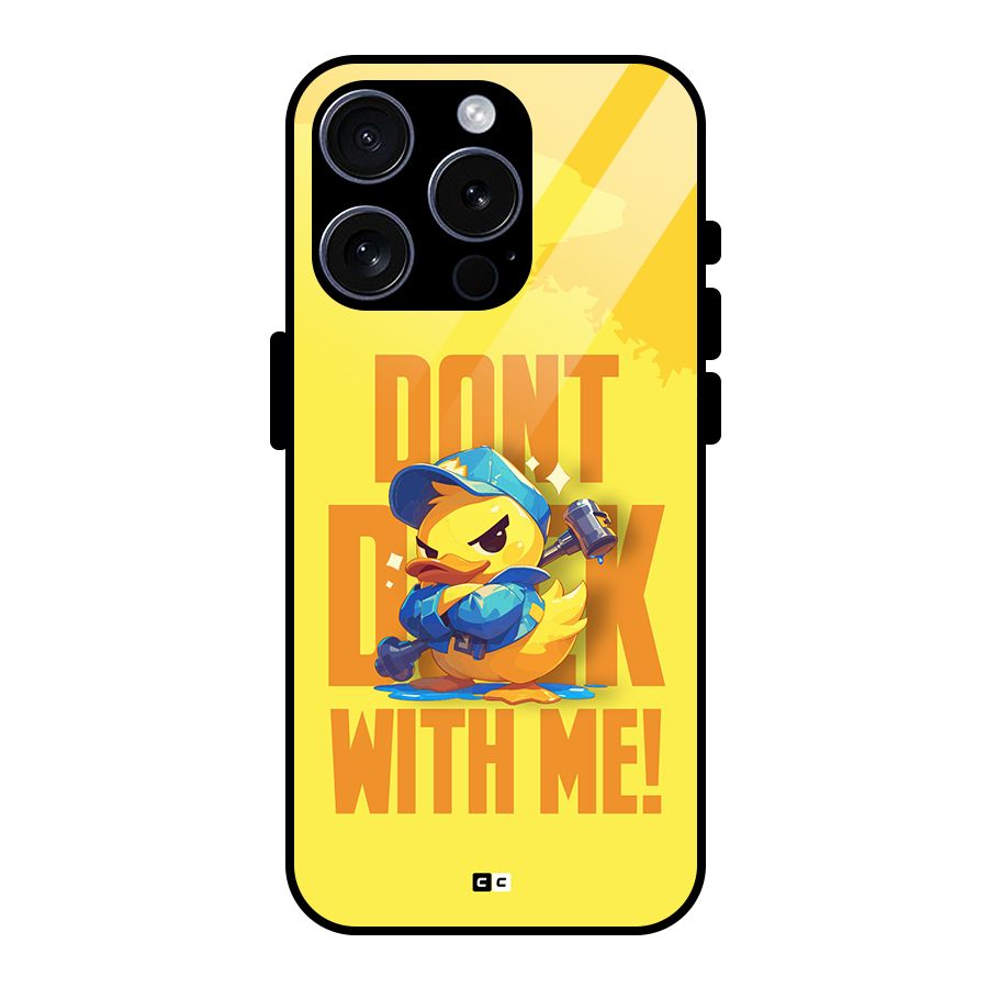Dont Duck With Me Glass Back Case for iPhone 15 Pro