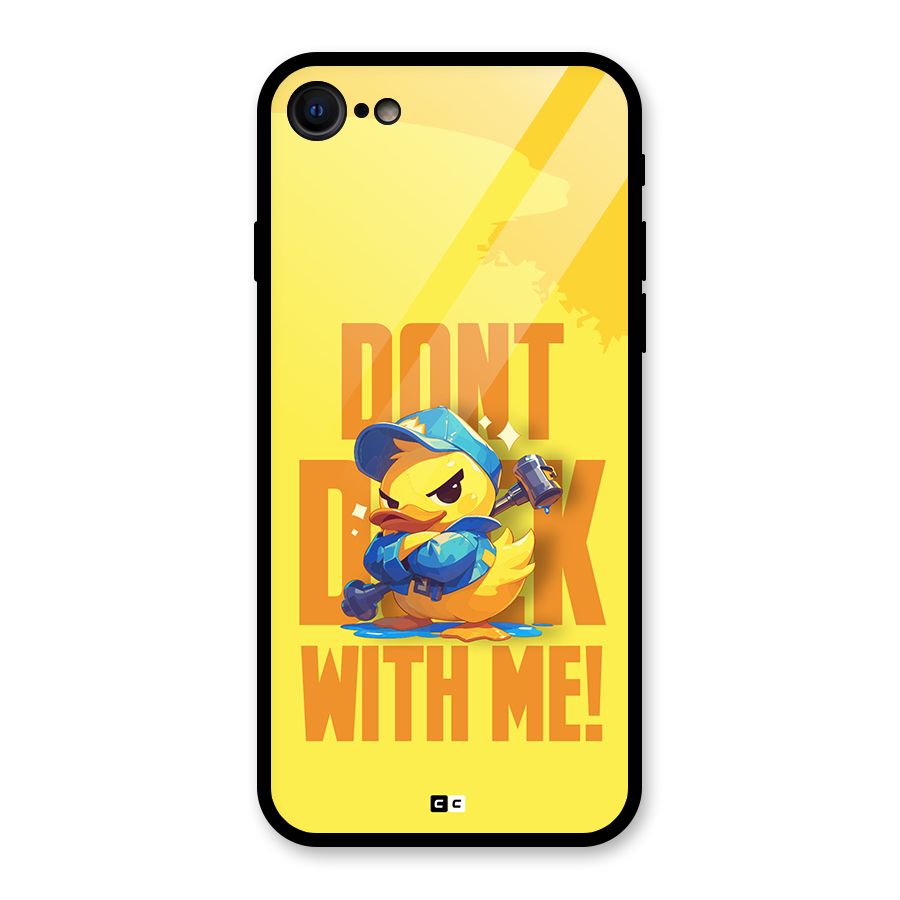 Dont Duck With Me Glass Back Case for iPhone SE 2020