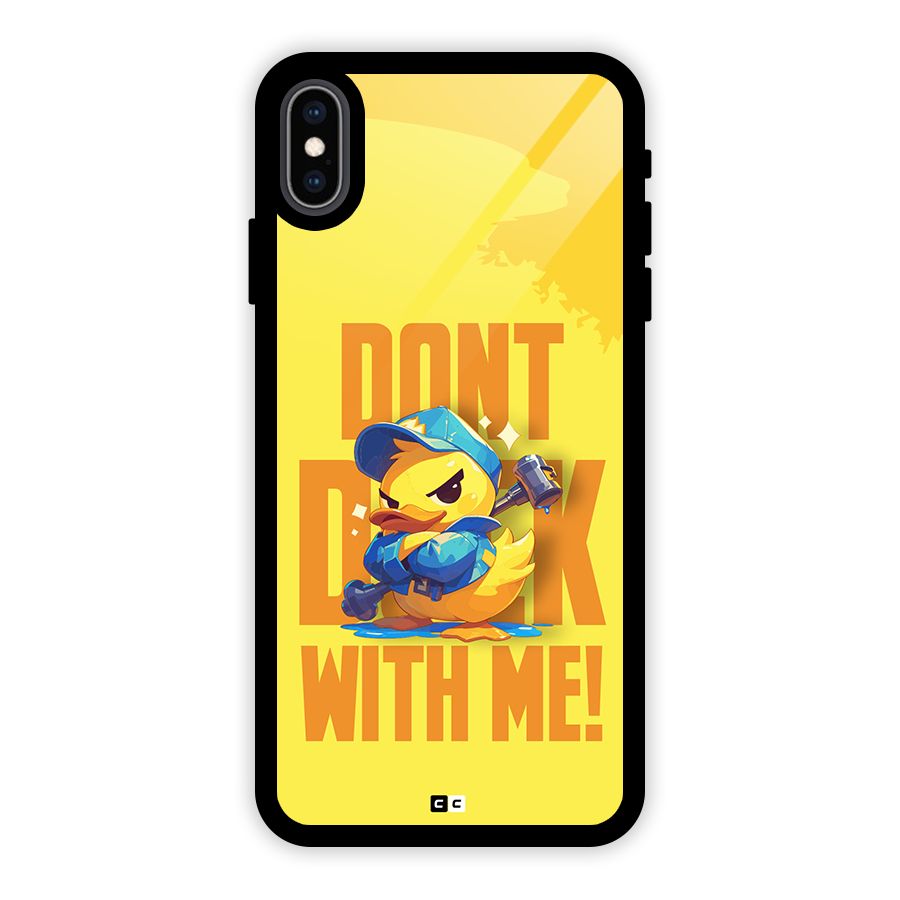 Dont Duck With Me Glass Back Case for iPhone XS Max