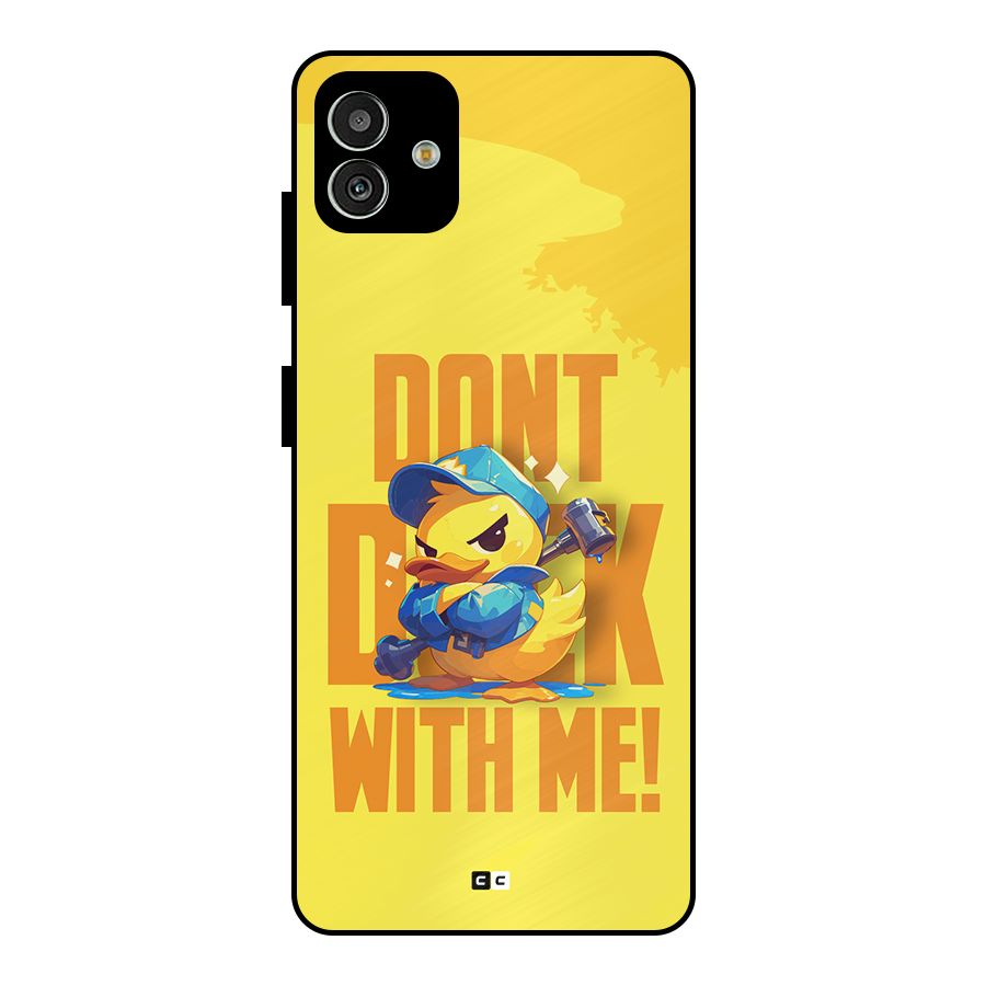 Dont Duck With Me Metal Back Case for Galaxy M13 5G