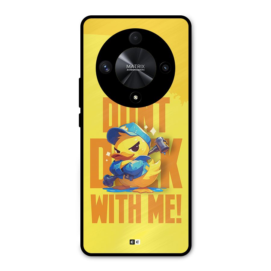 Dont Duck With Me Metal Back Case for Honor X9b