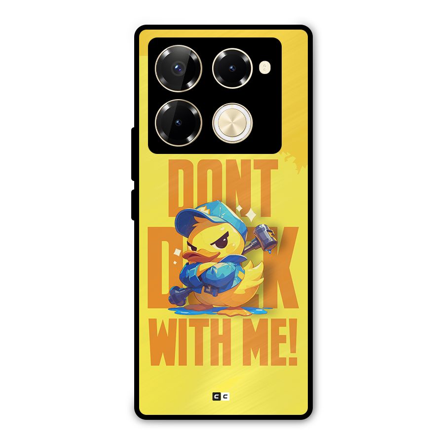 Dont Duck With Me Metal Back Case for Infinix Note 40 Pro