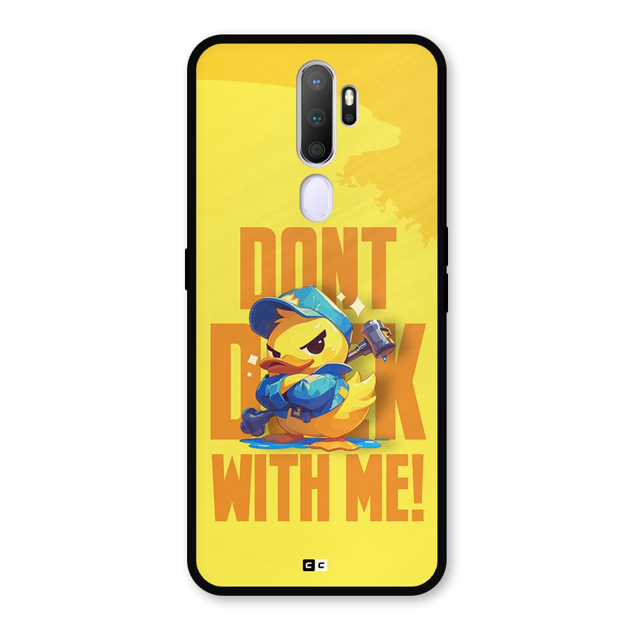 Dont Duck With Me Metal Back Case for Oppo A9 (2020)