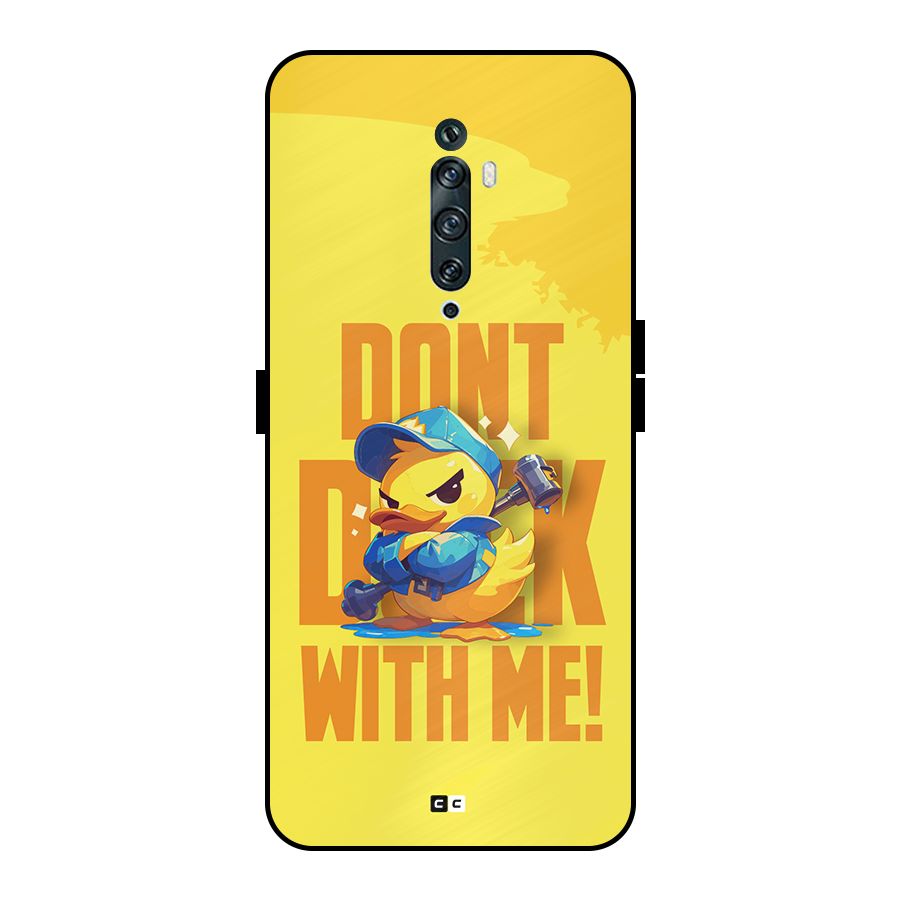 Dont Duck With Me Metal Back Case for Oppo Reno2 F