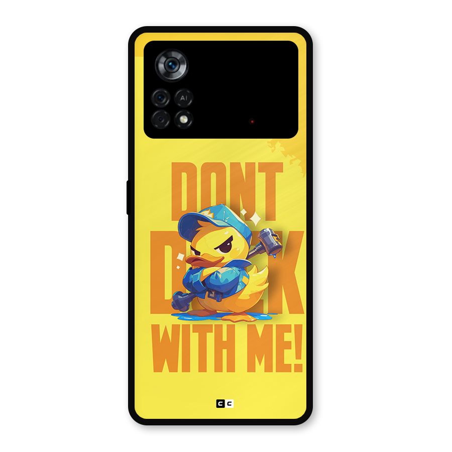 Dont Duck With Me Metal Back Case for Poco X4 Pro 5G