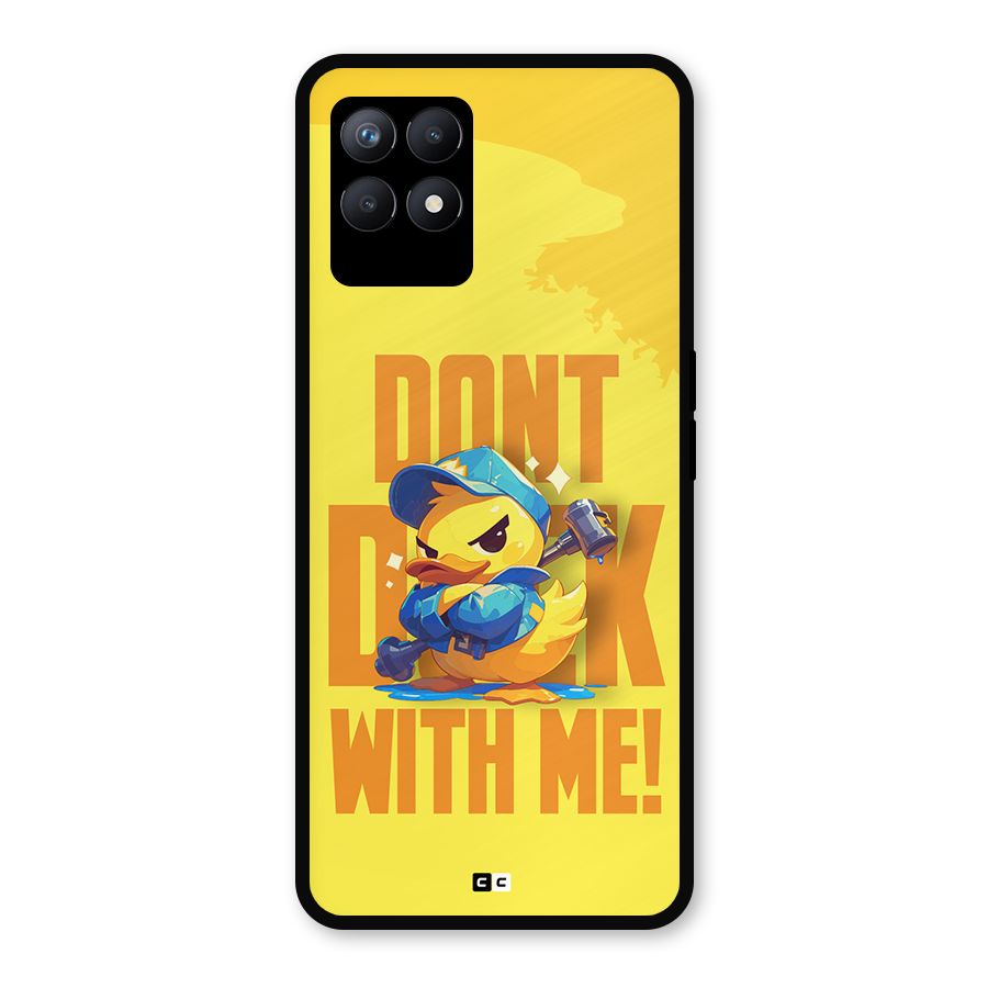 Dont Duck With Me Metal Back Case for Realme Narzo 50
