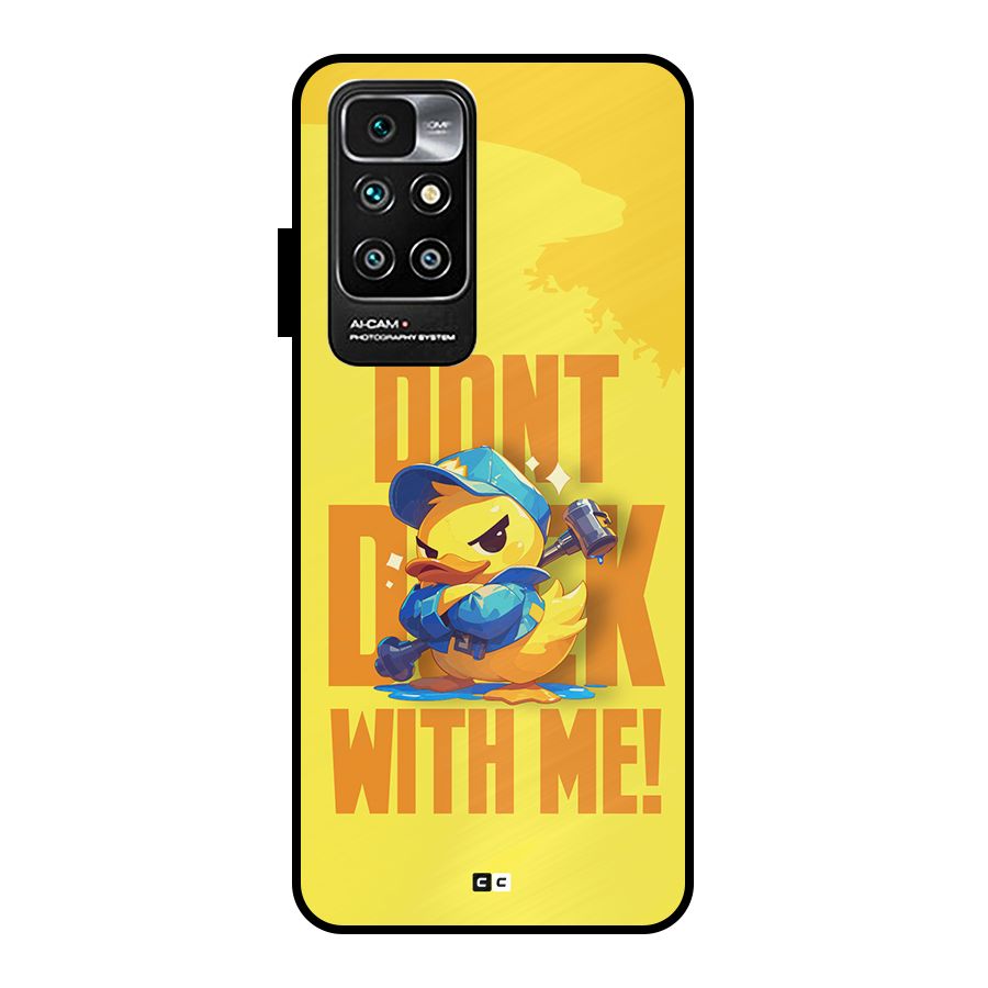 Dont Duck With Me Metal Back Case for Redmi 10 Prime