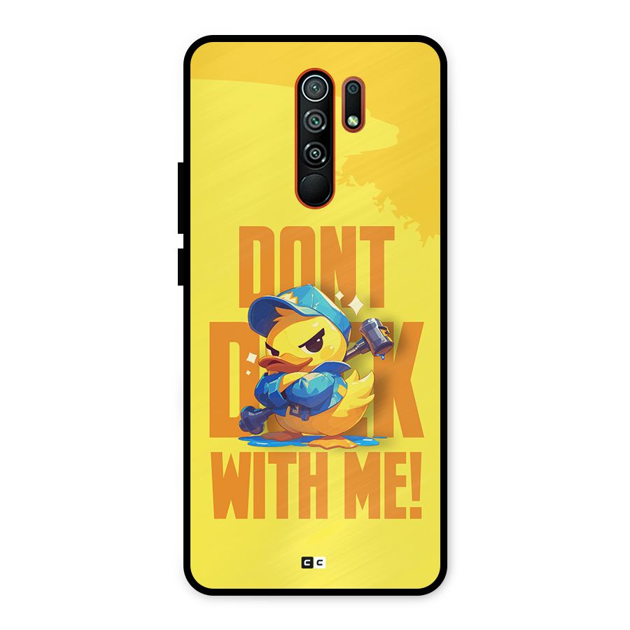 Dont Duck With Me Metal Back Case for Redmi 9 Prime