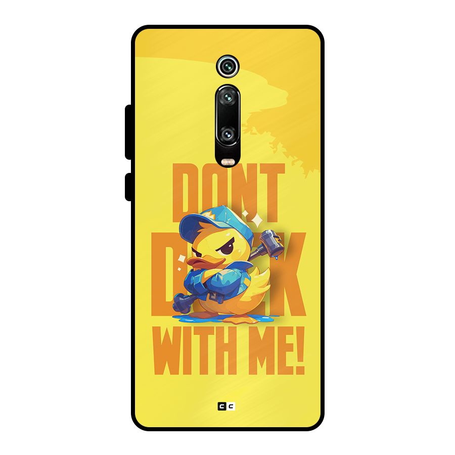 Dont Duck With Me Metal Back Case for Redmi K20 Pro