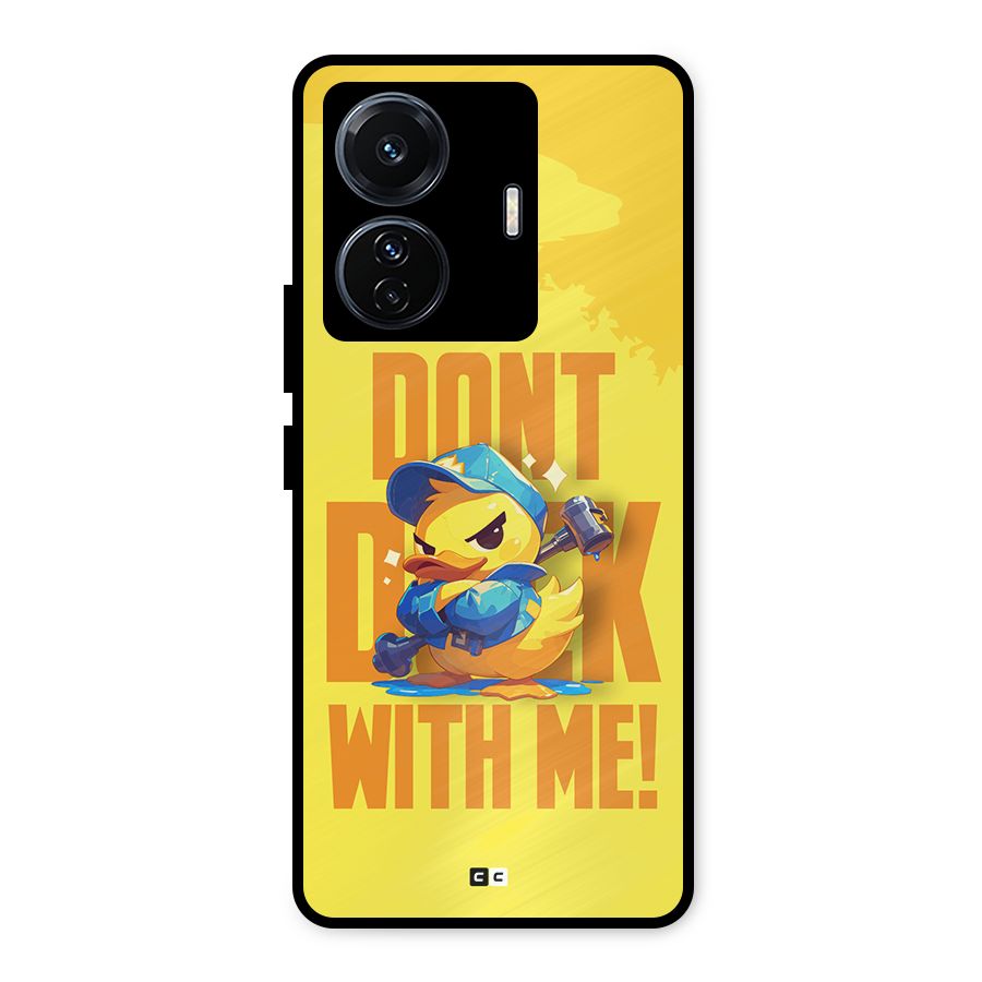 Dont Duck With Me Metal Back Case for Vivo T1 Pro