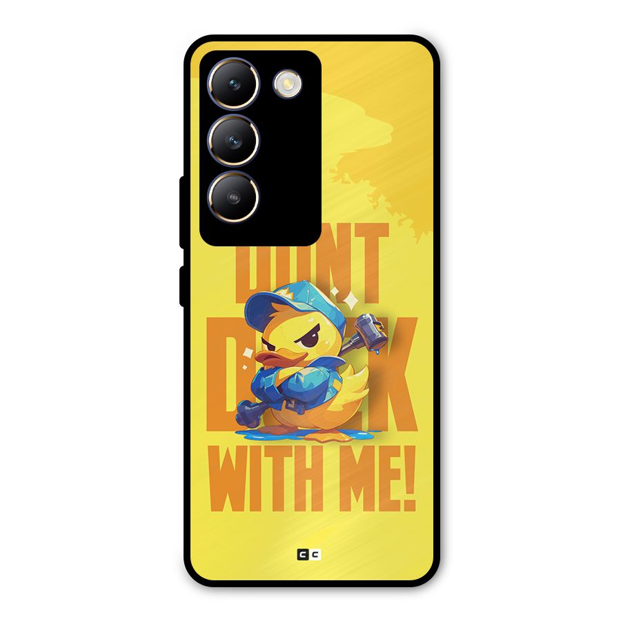 Dont Duck With Me Metal Back Case for Vivo T3 5G